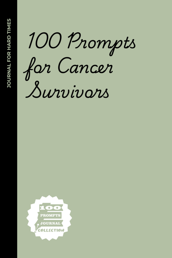 100 Prompts for Cancer Survivors
