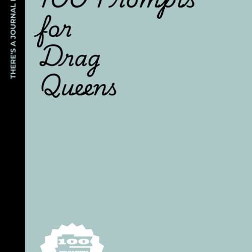 100 Prompts for Drag Queens