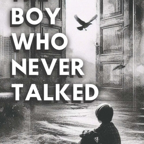 the Boy who Never Talked