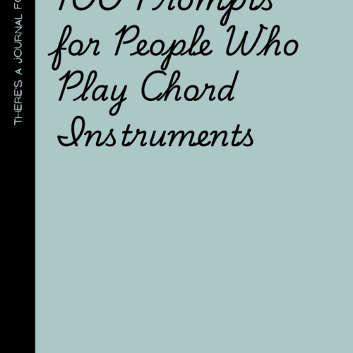100 Prompts for People Who Play Chord Instruments