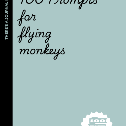 100 Prompts for Flying Monkeys: Inner Healing for Flying Monkeys: A Brutally Honest Journal for Recovering People-Pleasers & Narcissist Enablers