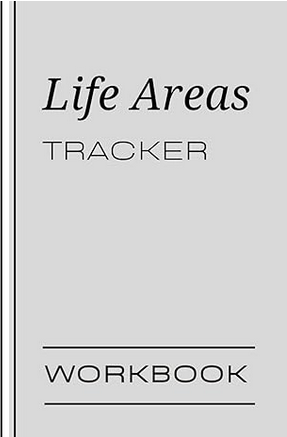 Life Areas: The Life Alignment Workbook: Unlock Your Potential in Key Areas: A Guided Self-Discovery Journal to Overcome Blocks, Shift Your Mindset & Create a Life in Alignment